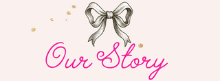 "Our Story" with illustrated bow