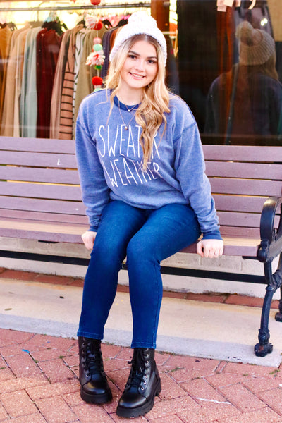 Sweater Weather Sweatshirt