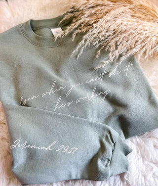 He's Working Sweatshirt